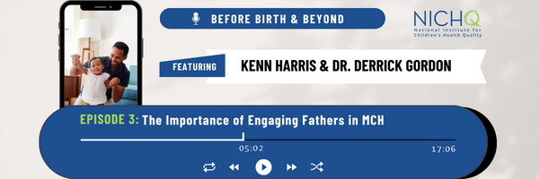 Importance of Engaging Fathers - Podcast Teaser Image